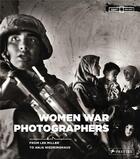 Couverture du livre « Women war photographers from lee miller to anja niedringhaus » de Beckmann Anne-Marie aux éditions Prestel