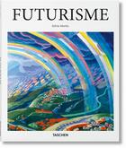 Couverture du livre « Futurisme » de Sylvia Martin aux éditions Taschen
