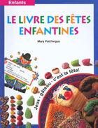 Couverture du livre « Le Livre Des Fetes Enfantines » de Mary Pat Fergus aux éditions Konemann