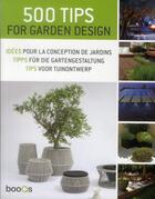 Couverture du livre « 500 tips for garden design » de Marta Serrats aux éditions Booqs Publisher