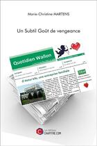 Couverture du livre « Un subtil goût de vengeance » de Marie-Christine Martens aux éditions Chapitre.com