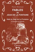Couverture du livre « Fables de Jean de La Fontaine en français et mahorais » de Nassur Attoumani aux éditions Orphie