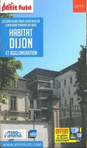 Couverture du livre « Habitat dijon 2017 petit fute + offre num » de  aux éditions Le Petit Fute