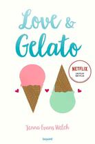 Couverture du livre « Love & gelato » de Jenna Evans Welch aux éditions Bayard Jeunesse