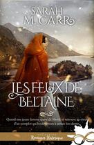 Couverture du livre « Les feux de Beltaine » de Sarah M. Carr aux éditions Collection Infinity