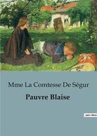 Couverture du livre « Pauvre Blaise » de Mme La Comtesse De Ségur aux éditions Culturea