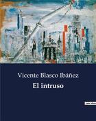 Couverture du livre « El intruso » de Ibanez V B. aux éditions Culturea