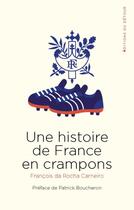 Couverture du livre « Une histoire de France en crampons » de Francois Da Rocha Carneiro aux éditions Editions Du Detour