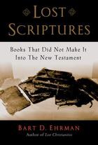 Couverture du livre « Lost Scriptures: Books that Did Not Make It into the New Testament » de Bart D. Ehrman aux éditions Oxford University Press Usa