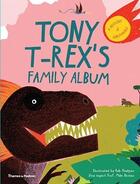 Couverture du livre « Tony t-rex s family album » de Rob Hodgson aux éditions Thames & Hudson