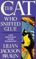 Couverture du livre « The Cat Who Sniffed Glue » de Lilian Jackson Braun aux éditions Penguin Group Us