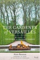 Couverture du livre « The gardener of versailles » de Baraton aux éditions Rizzoli