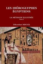 Couverture du livre « Les hieroglyphes egyptiens » de Dibombari Mbock aux éditions Lulu