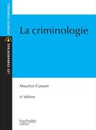 Couverture du livre « La criminologie » de Maurice Cusson aux éditions Hachette Education