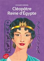 Couverture du livre « Cléopâtre - Reine d'Egypte » de Viviane Koenig aux éditions Le Livre De Poche Jeunesse