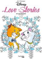 Couverture du livre « Art-thérapie : love stories ; 60 coloriages anti-stress » de Disney et Stephanie Bertrand aux éditions Hachette Pratique