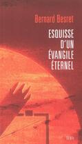 Couverture du livre « Esquisse d'un évangile éternel » de Bernard Besret aux éditions Seuil