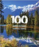 Couverture du livre « 100 randos en France à couper le souffle » de Jean Baptiste Eloi aux éditions Larousse