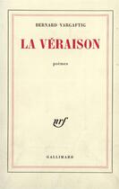 Couverture du livre « La veraison » de Bernard Vargaftig aux éditions Gallimard