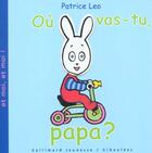Couverture du livre « Et moi, et moi Tome 2 : où vas-tu papa ? » de Alex Sanders et Patrice Leo et Patrice Lesot aux éditions Gallimard-jeunesse