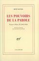 Couverture du livre « Les Pouvoirs De La Parole Essais Et Notes Vol.2 » de Rene Daumal aux éditions Gallimard