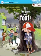 Couverture du livre « Nico : tous les jours, c'est foot ! » de Hubert Ben Kemoun et Regis Faller aux éditions Nathan