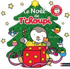 Couverture du livre « Le Noël de T'choupi » de Thierry Courtin aux éditions Nathan