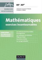 Couverture du livre « Mathématiques ; MP, MP* ; exercices incontournables » de Daniel Fredon et Julien Freslon et Jerome Poineau et Sylvain Gugger aux éditions Dunod