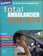 Couverture du livre « Je prépare ; total ambulancier 2018-2019 ; concours ambulancier » de Corinne Pelletier aux éditions Dunod