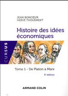 Couverture du livre « Histoire des idées économiques t.1 ; de Platon à Marx (5e édition) » de Jean Boncoeur aux éditions Armand Colin