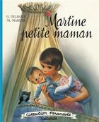 Couverture du livre « Martine petite maman » de Marcel Marlier et Gilbert Delahaye aux éditions Casterman