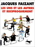 Couverture du livre « Les uns et les autres et reciproquement » de Jacques Faizant aux éditions Denoel