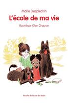Couverture du livre « L'école de ma vie » de Glen Chapron et Marie Desplechin aux éditions Ecole Des Loisirs
