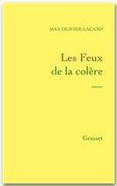 Couverture du livre « Les feux de la colère » de Olivier-Lacamp-M aux éditions Grasset