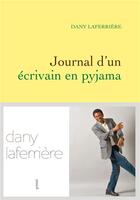 Couverture du livre « Journal d'un écrivain en pyjama » de Dany Laferriere aux éditions Grasset Et Fasquelle