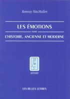 Couverture du livre « Emotions dans l'histoire (les) » de Ramsay Macmullen aux éditions Belles Lettres