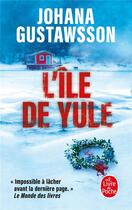 Couverture du livre « L'Île de Yule » de Johana Gustawsson aux éditions Le Livre De Poche