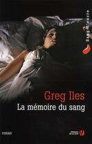 Couverture du livre « La memoire du sang » de Greg Iles aux éditions Presses De La Cite