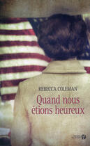 Couverture du livre « Quand nous étions heureux » de Rebecca Coleman aux éditions Presses De La Cite