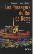 Couverture du livre « Les passagers du roi de Rome » de Faivre D Arcier aux éditions Rocher