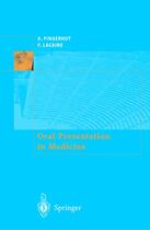 Couverture du livre « Oral presentation in medecine » de Francois Lacaine aux éditions Springer
