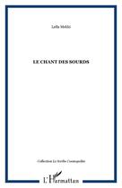 Couverture du livre « Le chant des sourds ; bilingue français / arabe » de Leila Mekki aux éditions Editions L'harmattan