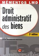 Couverture du livre « Droit administratif des biens (5e édition) » de Beauregard-Berthier aux éditions Gualino