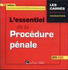 Couverture du livre « L'essentiel de la procedure penale - 19e ed. - integre les dispositions de la loi du 23 mars 2019 de » de Renault-Brahinsky C. aux éditions Gualino