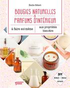 Couverture du livre « Bougies naturelles & parfums d'intérieur » de Emilie Hebert aux éditions Mango