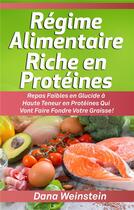 Couverture du livre « Régime alimentaire riche en protéines ; » de Dana Weinstein aux éditions Books On Demand