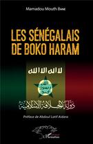 Couverture du livre « Les Sénégalais de Boko Haram » de Mamadou Mouth Bane aux éditions L'harmattan
