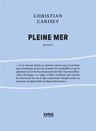 Couverture du livre « Pleine mer » de Christian Carisey aux éditions Kubik
