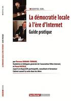 Couverture du livre « L'Essentiel Sur ; La Démocratie Locale A L'Ere D'Internet ; Guide Pratique » de Pascal Nicolle et Florence Durand-Tornare aux éditions Territorial