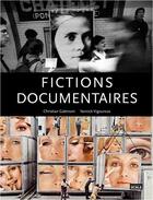 Couverture du livre « Fictions documentaires » de Christian Gattinoni et Yannick Vigouroux aux éditions Scala